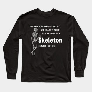 Skeleton Inside of Me-White Long Sleeve T-Shirt